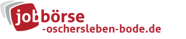 Jobbörse Oschersleben - Aktuelle Stellenangebote in Ihrer Region